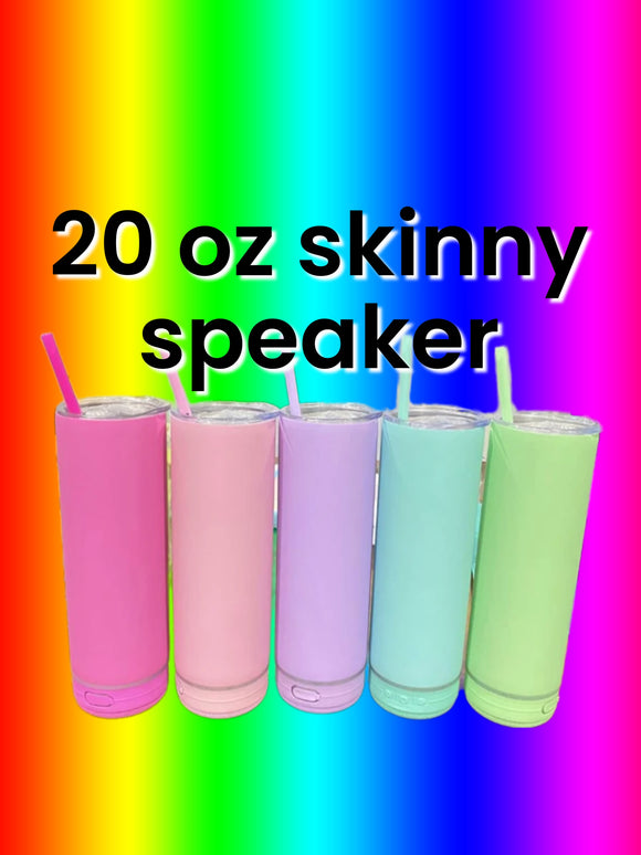 20oz Skinny Sublimation STRAIGHT BLUETOOTH SPEAKER Tumbler