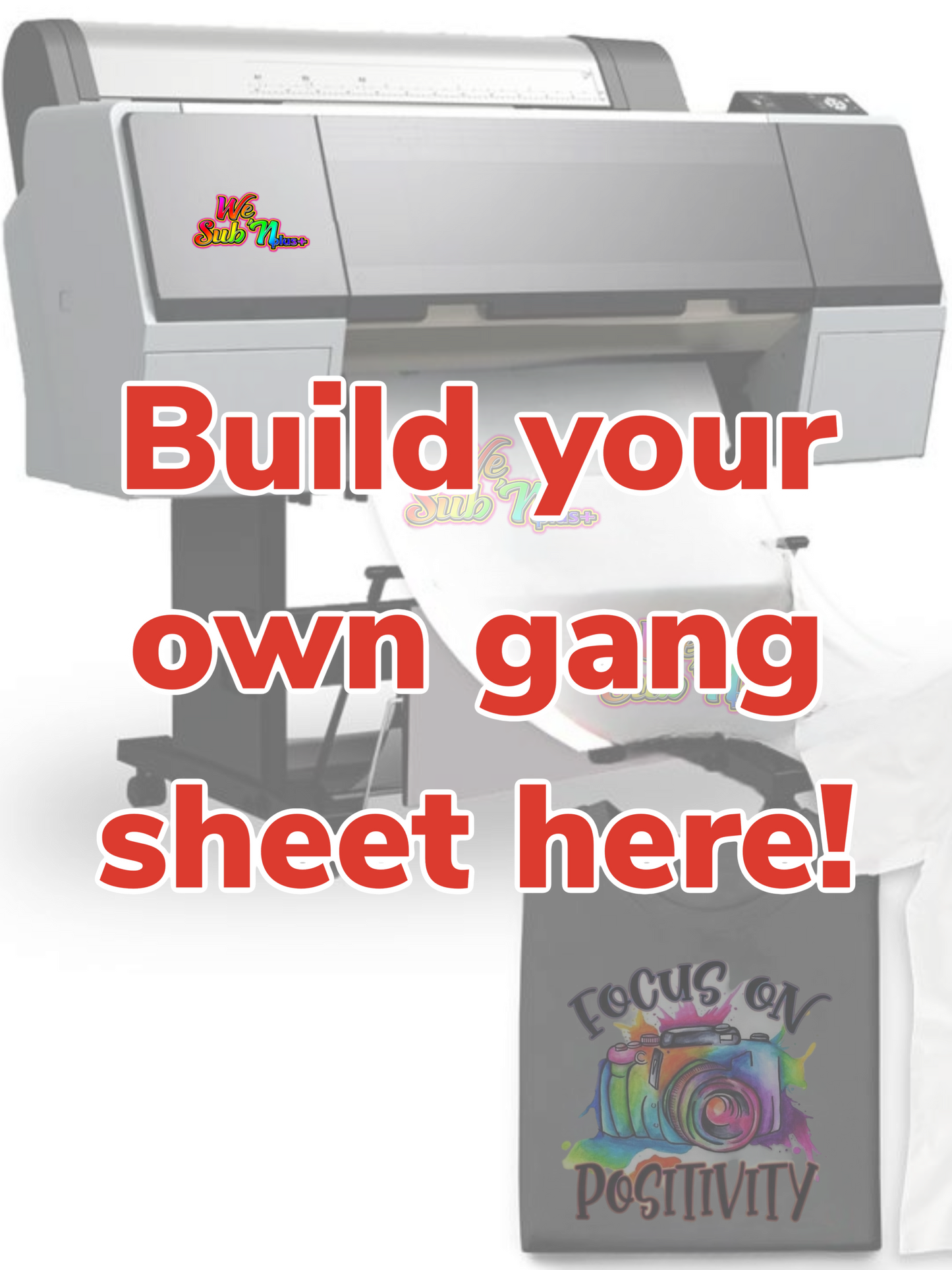 Build your own dtf gang sheet (CREATE IT BELOW) orders placed by 8AM will be ready same day We Sub’N