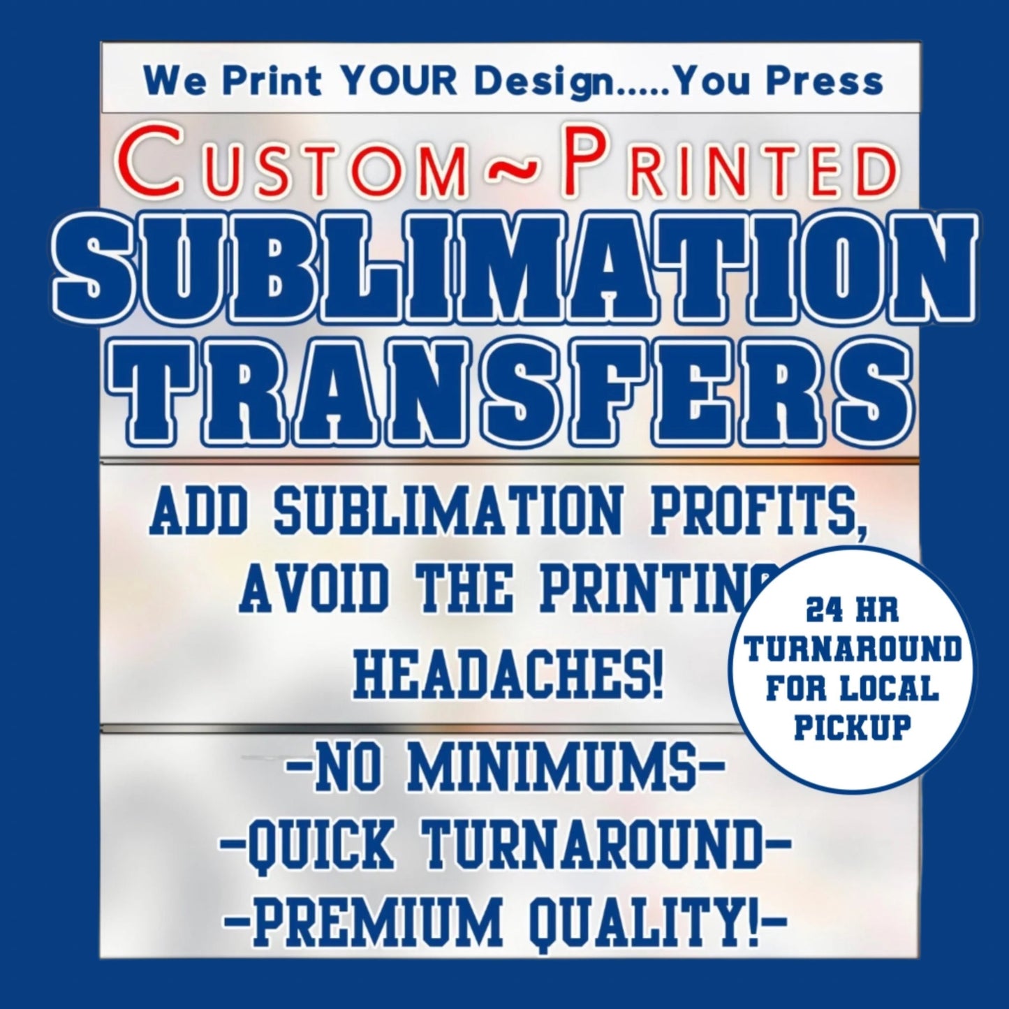 Sublimation aop ALL OVER PRINT 3D PRINT WIDE FORMAT SUBLIMATION TRANSFERS We Sub’N