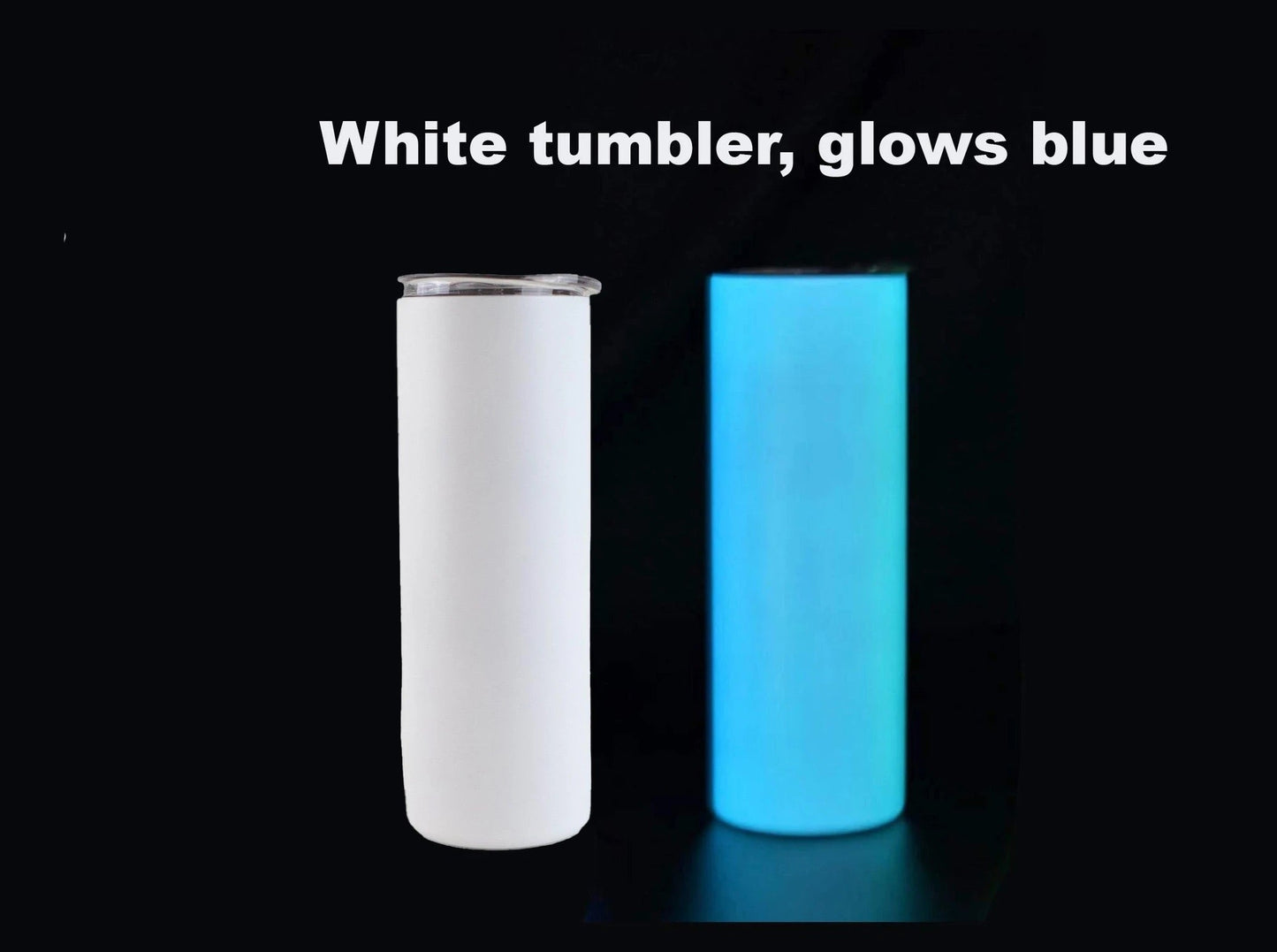 Sublimation SKINNY white to BLUE GLOW in the dark screw lid+METAL STRAW(semi gloss slightly textured) We Sub’N