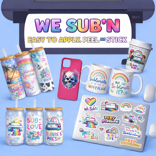 Uv dtf (BY SIZE) STICKERS We Sub’N