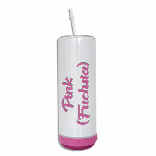 PINK /FUCHSIA 20oz Skinny Sublimation STRAIGHT BLUETOOTH SPEAKER Tumbler We Sub’N