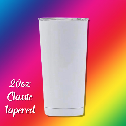 Sublimation 20 oz Tumbler Classic REGULAR Tapered We Sub’N