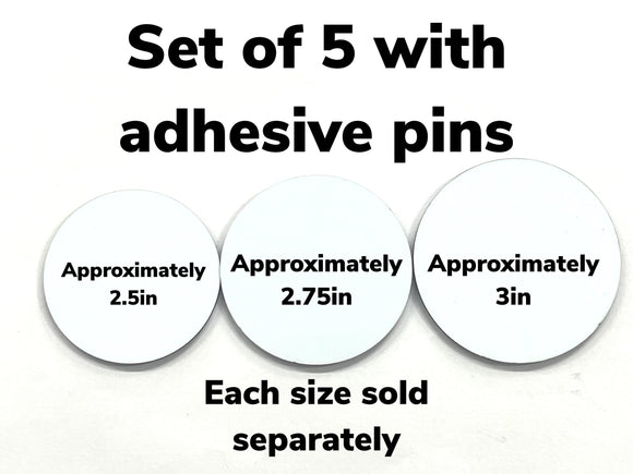 Sublimation mdf badge button (5) CIRCLE with pin