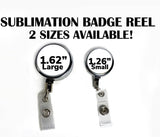Sublimation blank badge reels (BUS REEL, SCRUB REEL, CIRCLE REEL)
