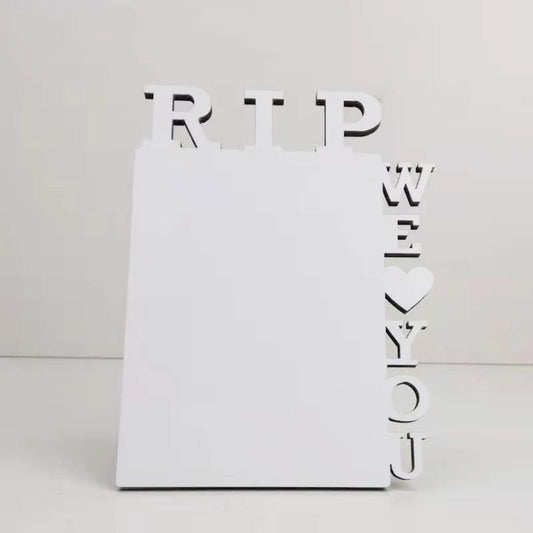 Sublimation MDF RIP WE LOVE YOU mdf We Sub’N